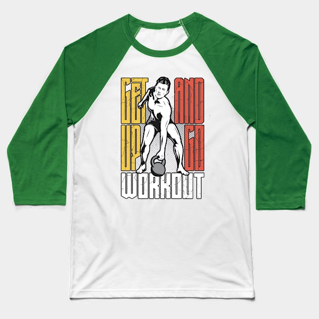 Get Up and Go Workout Baseball T-Shirt by Verboten